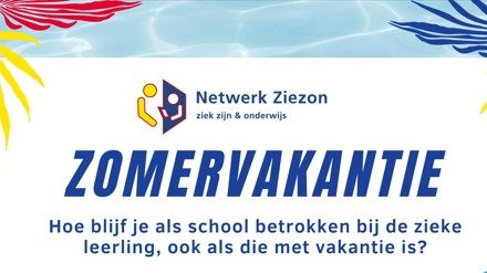 Zomervakantie tips: Hoe blijf je als school betrokken bij de zieke leerling?